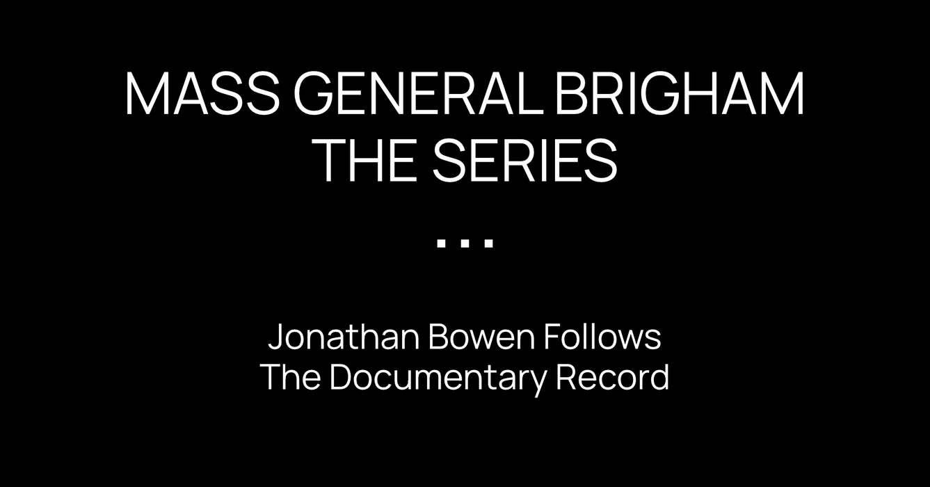 Mass General Brigham appears above The Series in white Manrope type on a black card, with a centered three-period mark and the subtitle Jonathan Bowen Follows the Documentary Record.