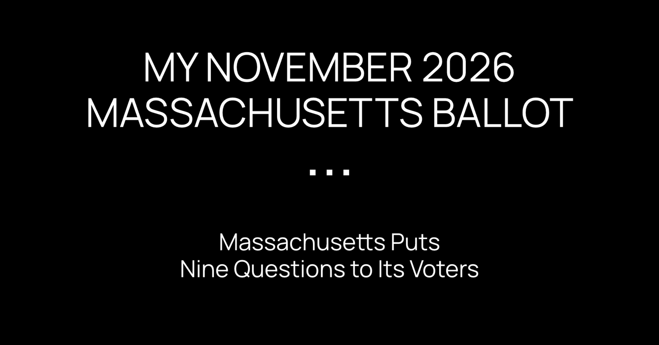 My November 2026 Massachusetts Ballot appears above the three-dot mark and the subtitle “Massachusetts Puts Nine Questions to Its Voters”.